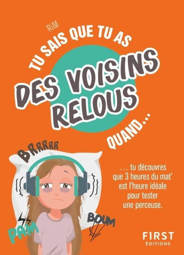 Tu sais que tu as des voisins relous quand... -  RiM - FIRST