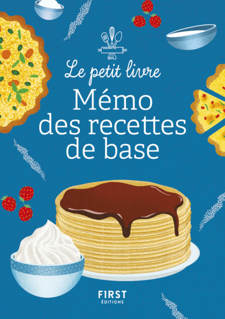 Le Petit Livre - Mémo des recettes de base - Héloïse Martel - FIRST