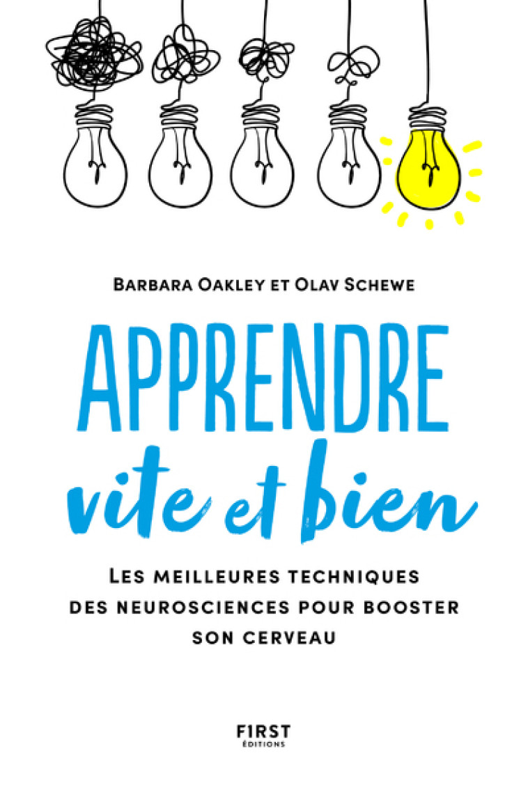 Apprendre vite et bien - les meilleures techniques des neurosciences pour booster son cerveau - Barbara Oakley - FIRST