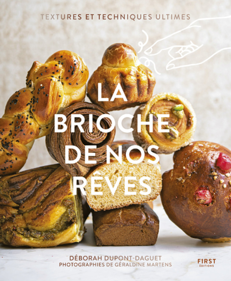 La brioche de nos rêves - Deborah Dupont - FIRST