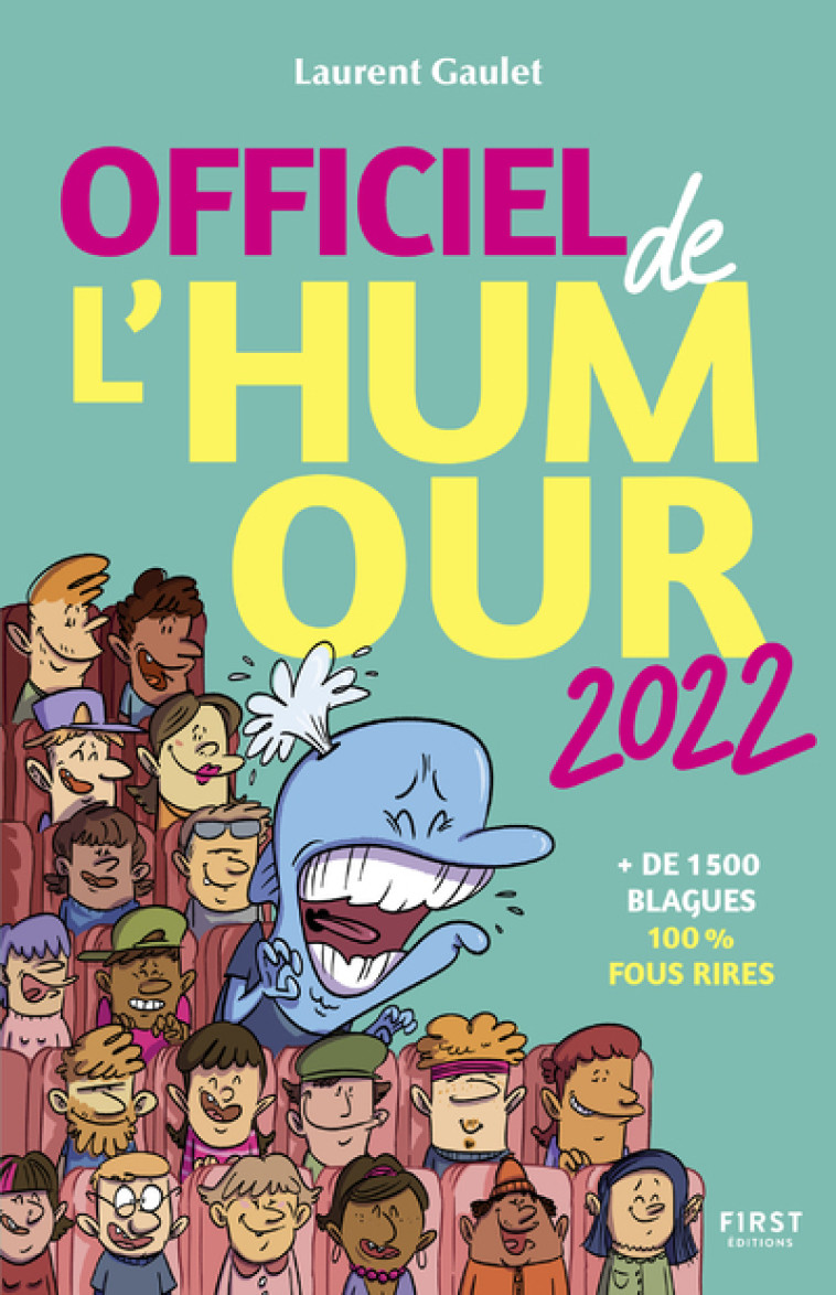 Officiel de l'Humour 2022 - +1500 blagues 100% fous rires - Laurent Gaulet - FIRST