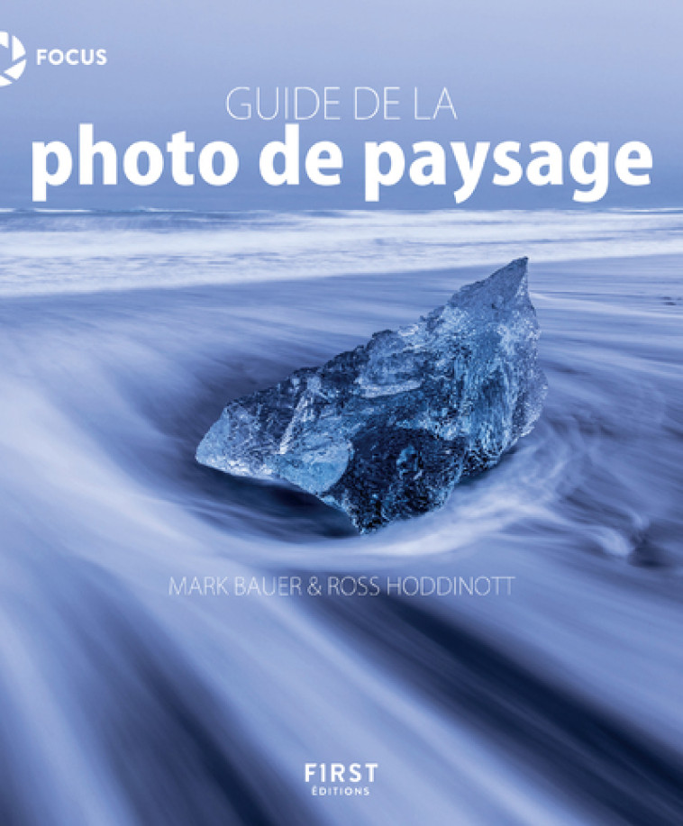 Guide de la photo de paysage - Mark Bauer - FIRST