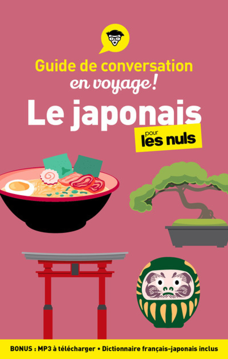 Guide de conversation en voyage ! - Le japonais pour les Nuls, 3e ed - Vincent Grepinet - POUR LES NULS