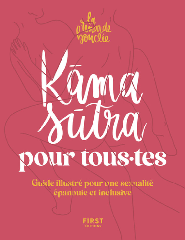 Le kama sutra pour tou.te.s -  La Renarde Bouclée - FIRST