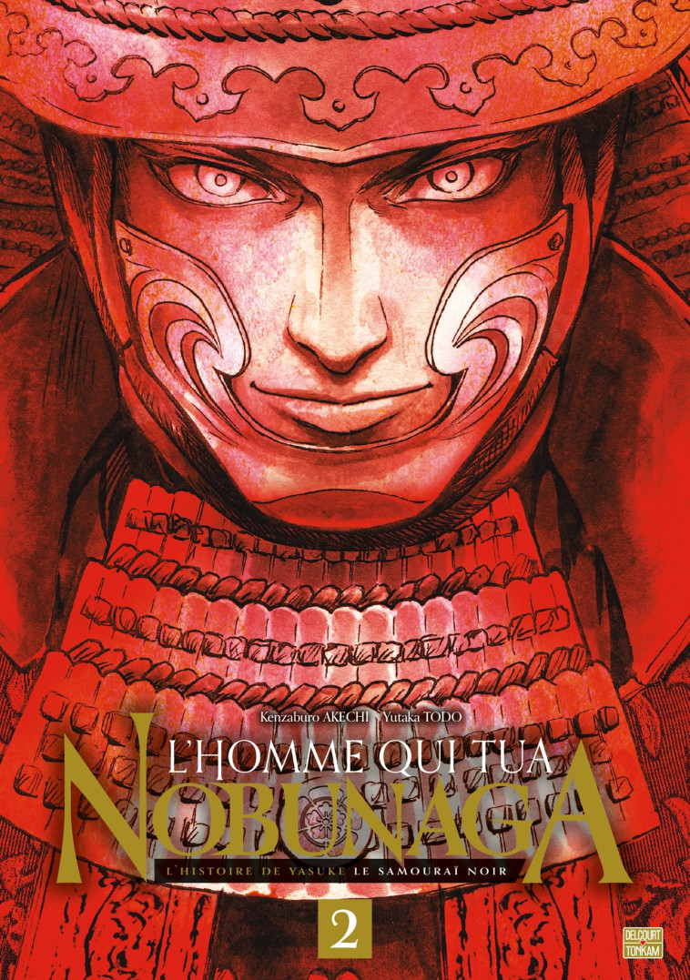 L'Homme qui tua Nobunaga T02 - Kenzaburo Akechi - DELCOURT