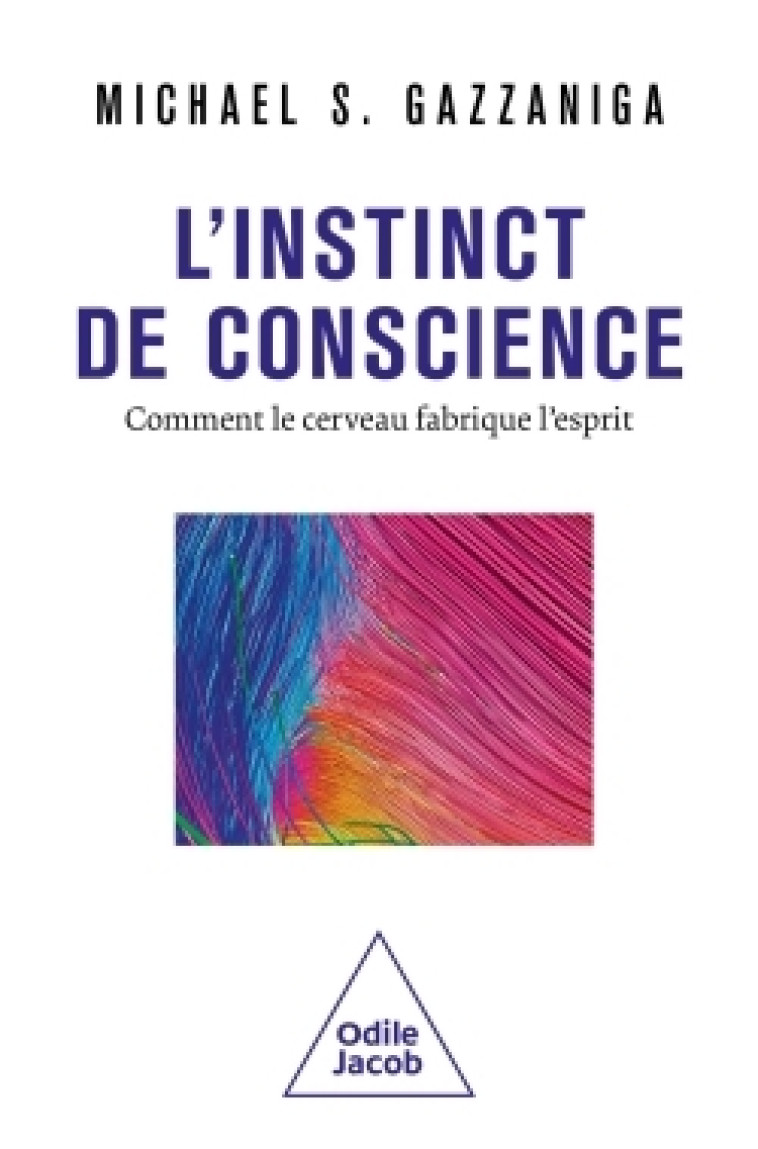 L'Instinct de conscience - Michael S. Gazzaniga - JACOB