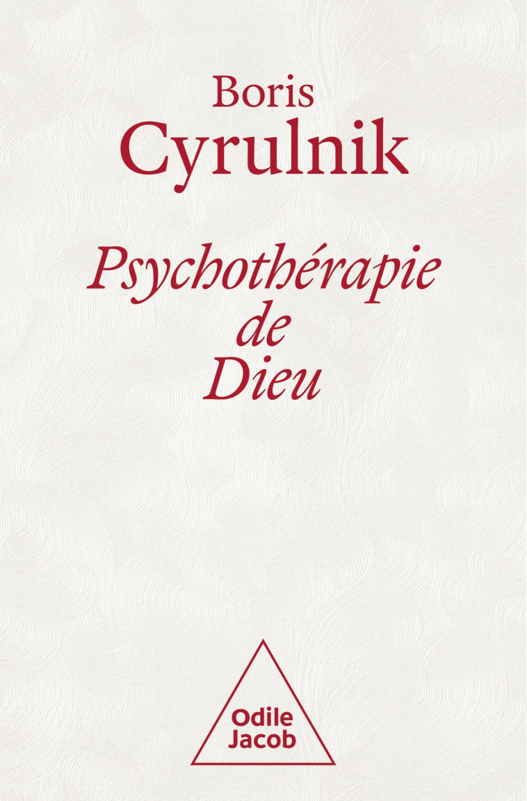 Psychothérapie de Dieu - COLLECTOR - Boris Cyrulnik - JACOB