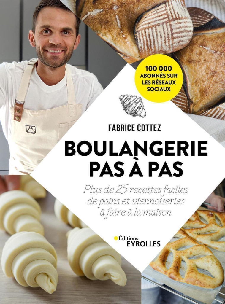 Boulangerie pas à pas - Fabrice Cottez - EYROLLES