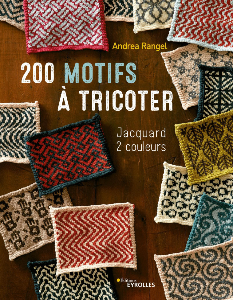 200 motifs à tricoter - Andrea Rangel - EYROLLES