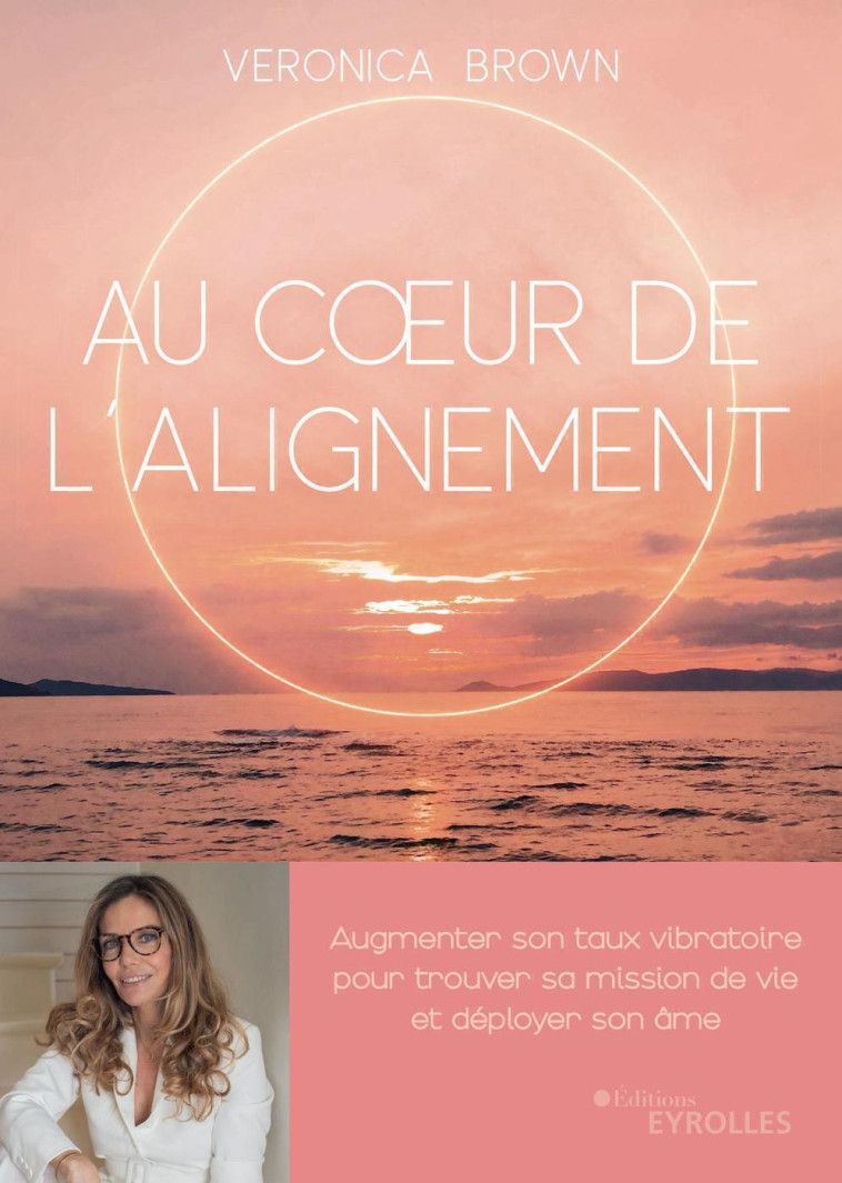 Au coeur de l'alignement - Veronica Brown - EYROLLES