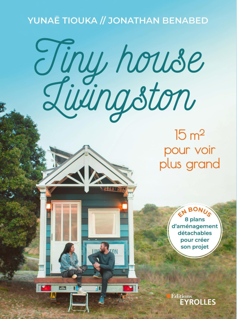 Tiny house Livingston - Jonathan Benabed - EYROLLES