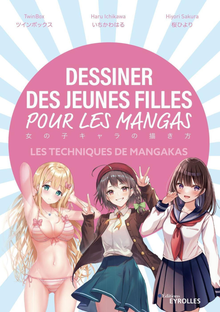 Dessiner des jeunes filles pour les mangas -  Twin Box - EYROLLES