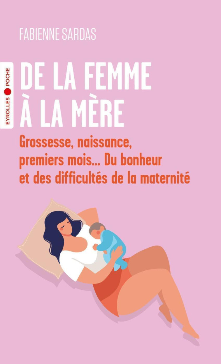 De la femme à la mère - Fabienne Sardas - EYROLLES