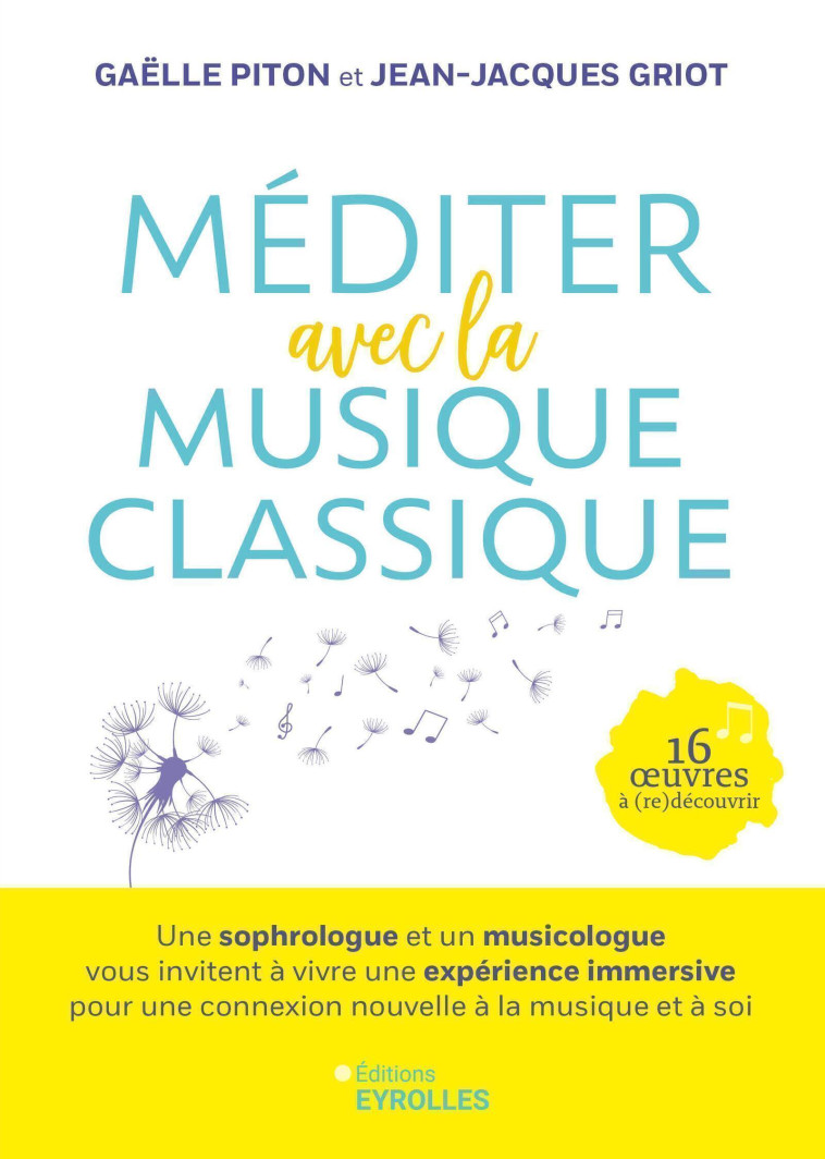 Méditer avec la musique classique - Gaëlle Piton - EYROLLES