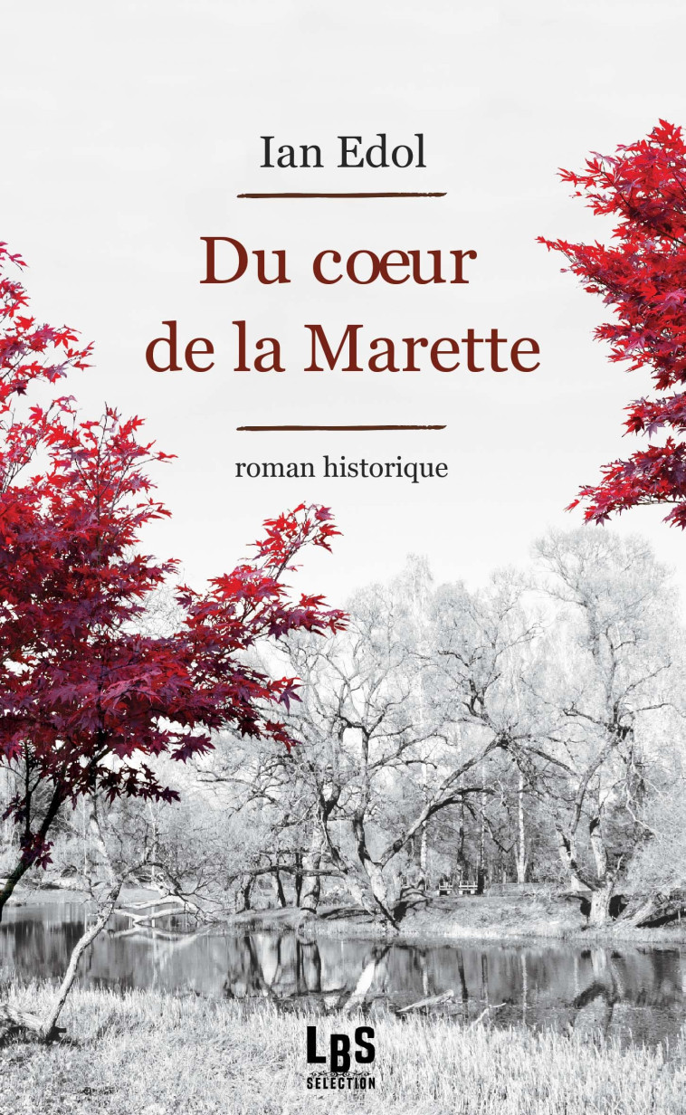 Du coeur de la Marette - Ian Edol - LBS