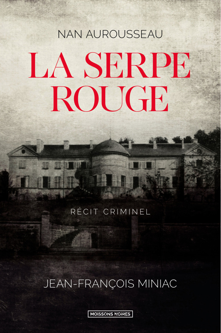 La Serpe rouge - Nan Aurousseau - MOISSONS NOIRES