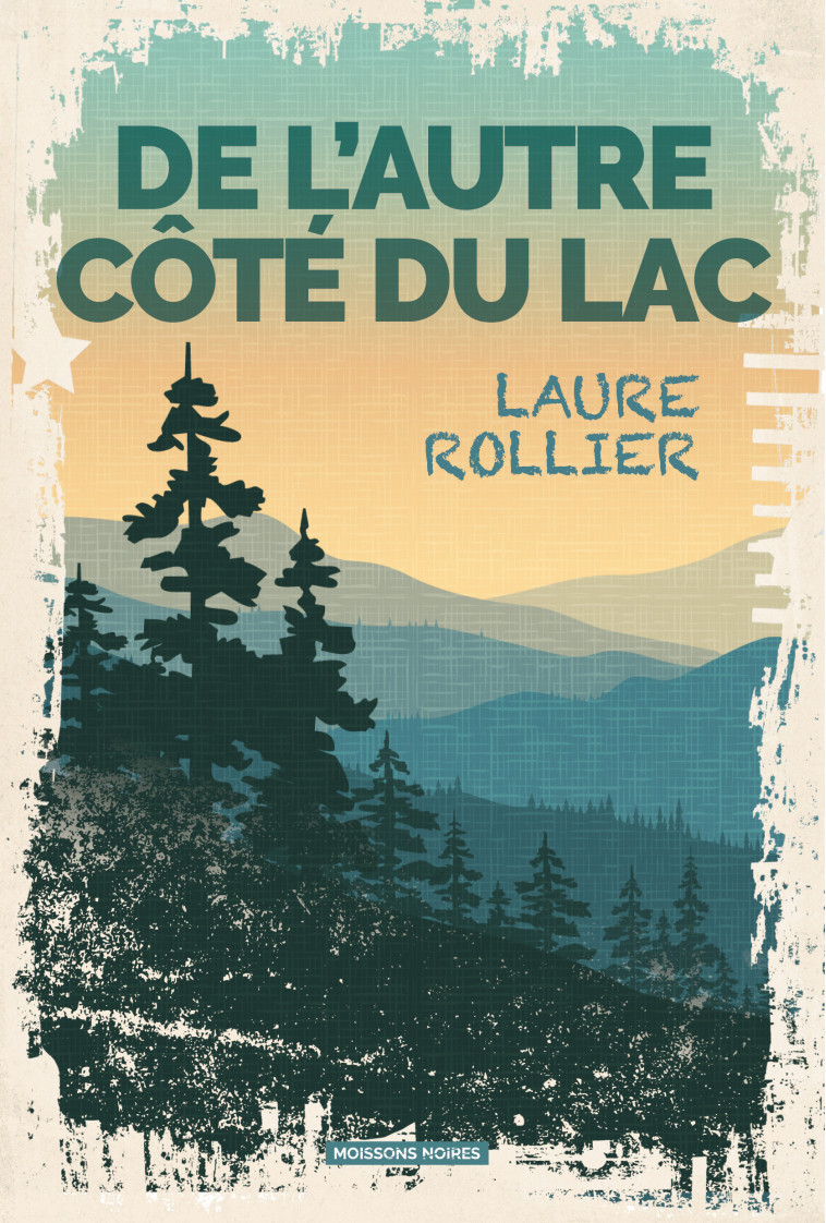 L'ombre du lac - Laure Rollier - MOISSONS NOIRES