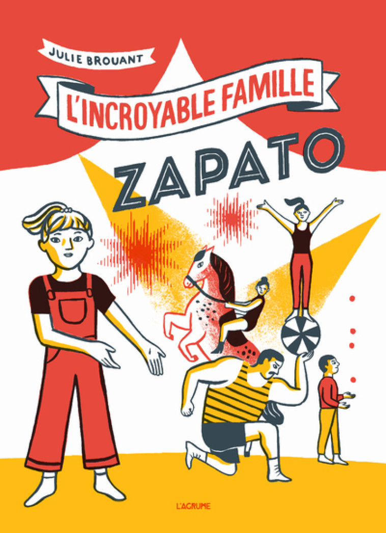 L'incroyable famille Zapato - Julie Brouant - AGRUME