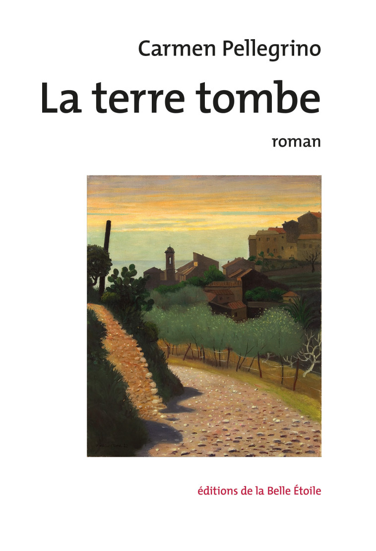 La terre tombe - CARMEN PELLEGRINO - BELLE ETOILE