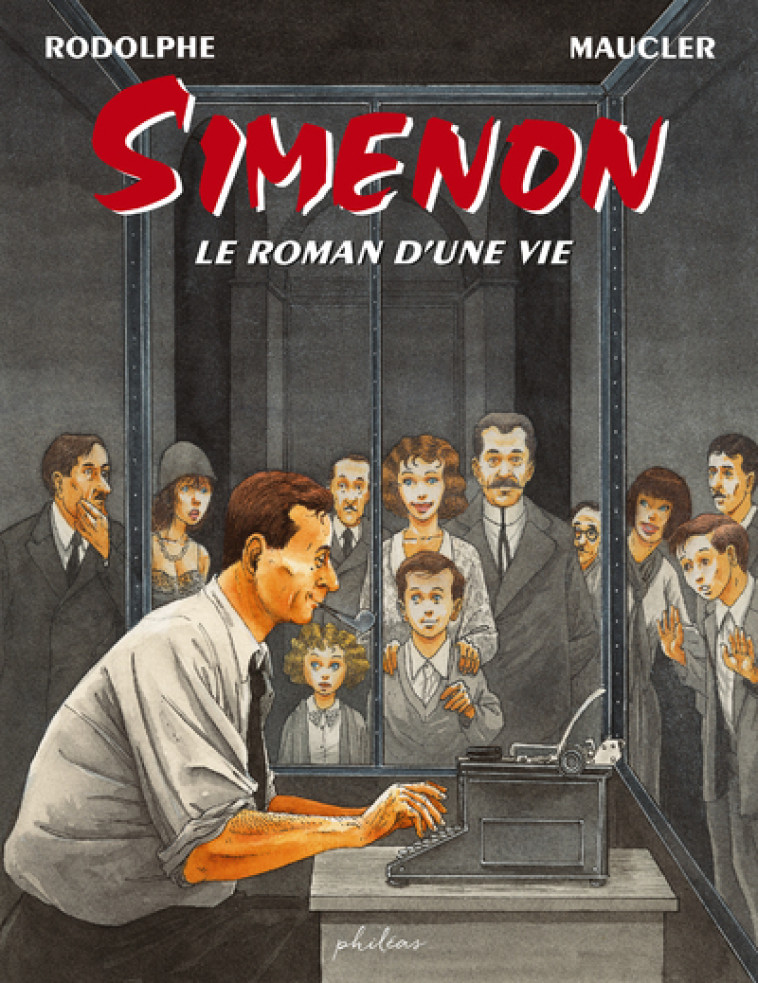 Simenon - Le roman d'une vie -  Rodolphe - PHILEAS