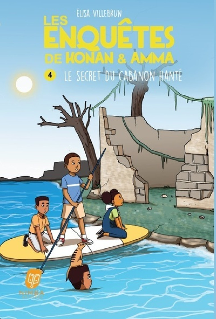 Les enquêtes de Konan & Amma - Tome 04 Le secret du cabanon hanté - Elisa Villebrun - NIMBA EDITIONS