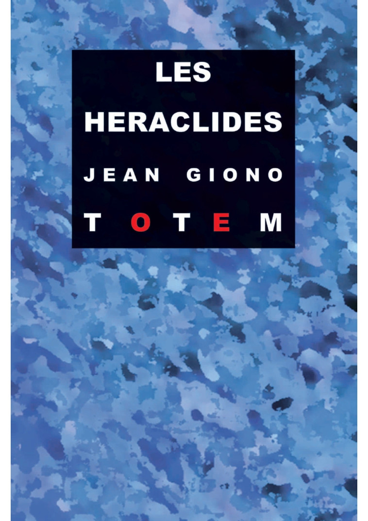 Les Héraclides - Jean Giono - EDITIONS TOTEM