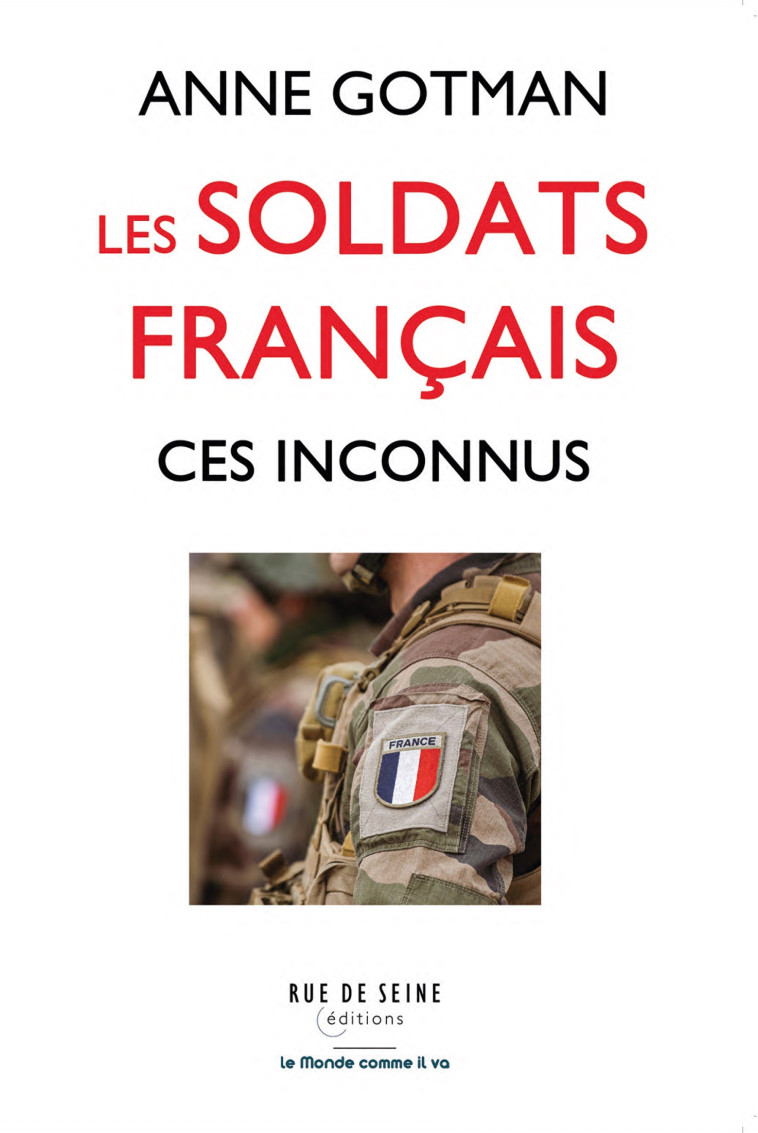 Les soldats français ces inconnus - Anne Gotman - RUE DE SEINE