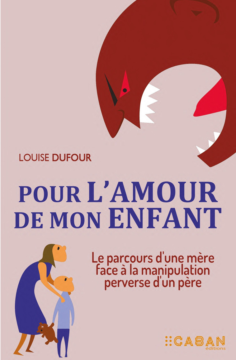 Pour l'amour de mon enfant - Louise Dufour - RUE DE SEINE