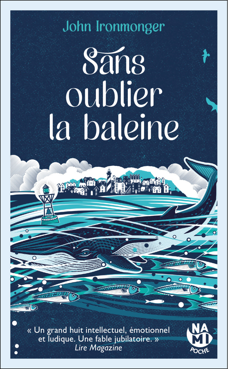 Sans oublier la baleine - John Ironmonger - NAMI