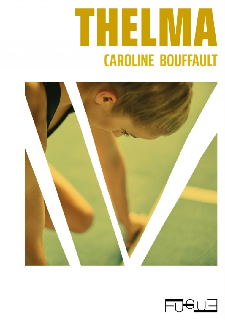 Thelma - Caroline BOUFFAULT - FUGUE