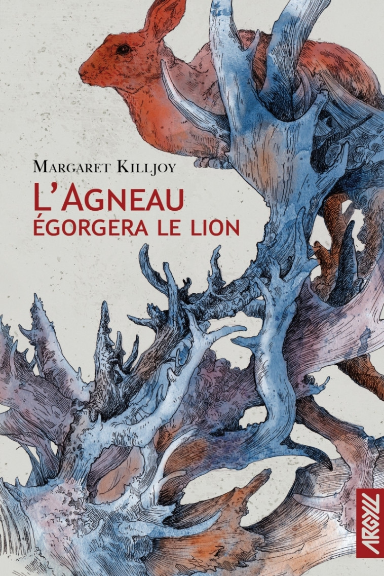 L'agneau égorgera le lion - Margaret KILLJOY - ARGYLL