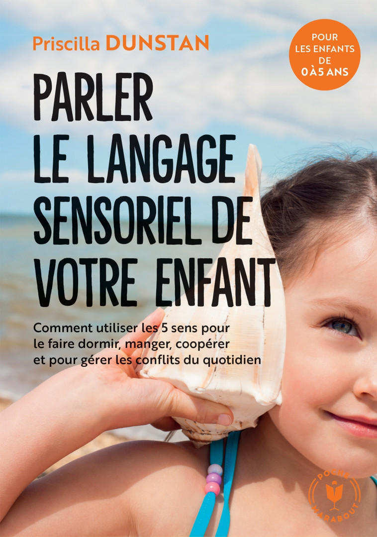 Comprendre le langage sensoriel de l'enfant - Priscilla Dunstan - MARABOUT