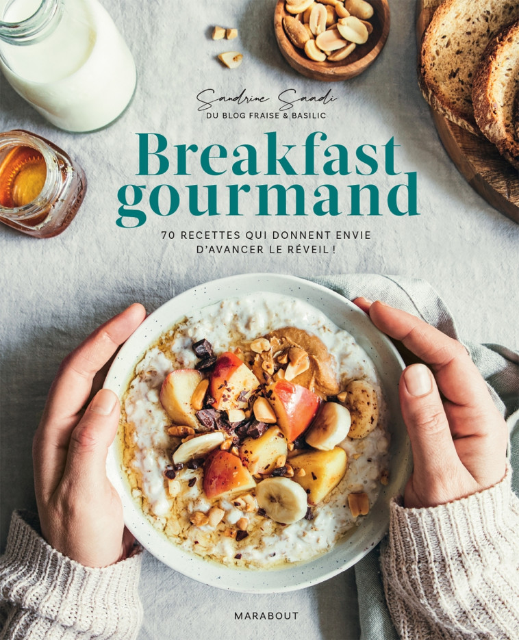 Breakfast gourmand - Sandrine Saadi - MARABOUT