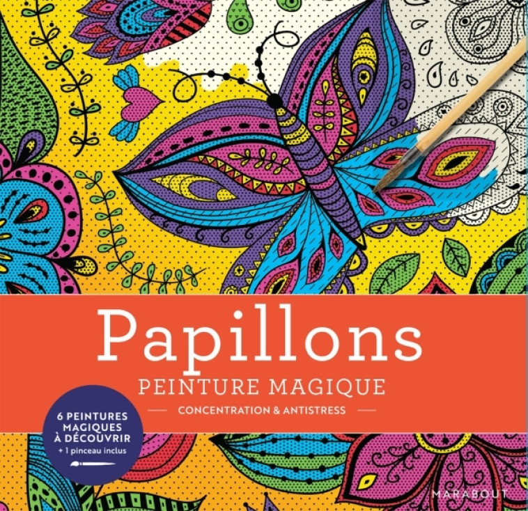 Peinture magique Papillons -  PEINTURE MAGIQUE - MARABOUT