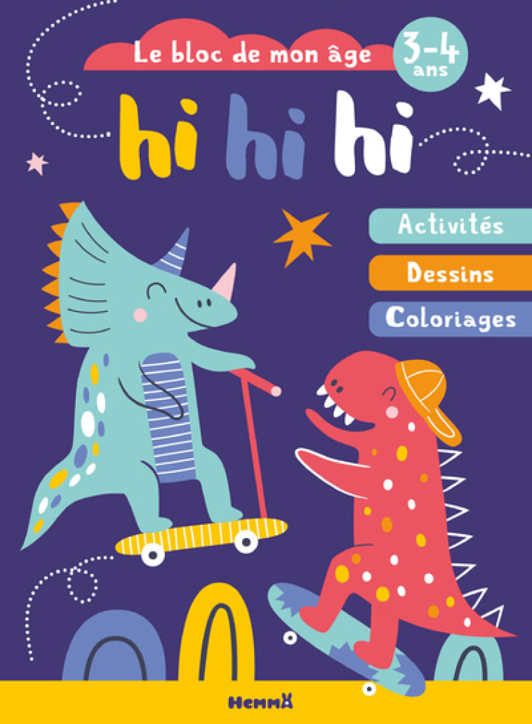 Hi hi hi (3-4 ans) - Dinos - Activités, Dessins, Coloriages -  Collectif - HEMMA