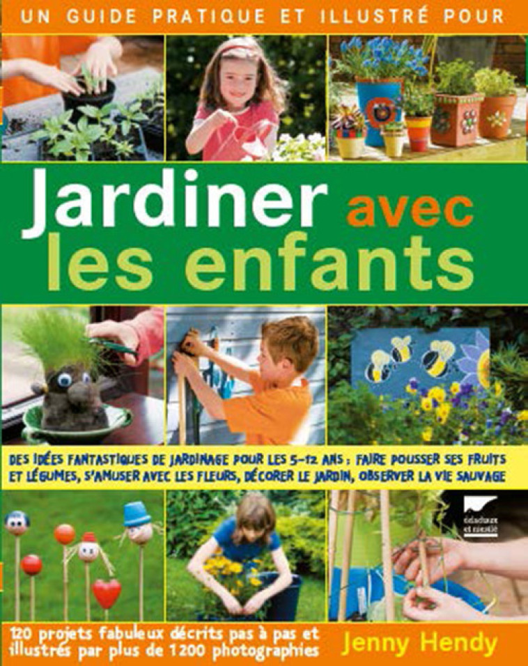 Jardiner avec les enfants - Jenny Hendy - DELACHAUX