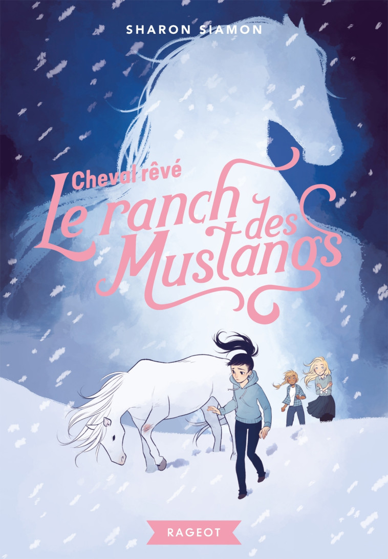 Le ranch des mustangs - Cheval rêvé - Sharon Siamon - RAGEOT