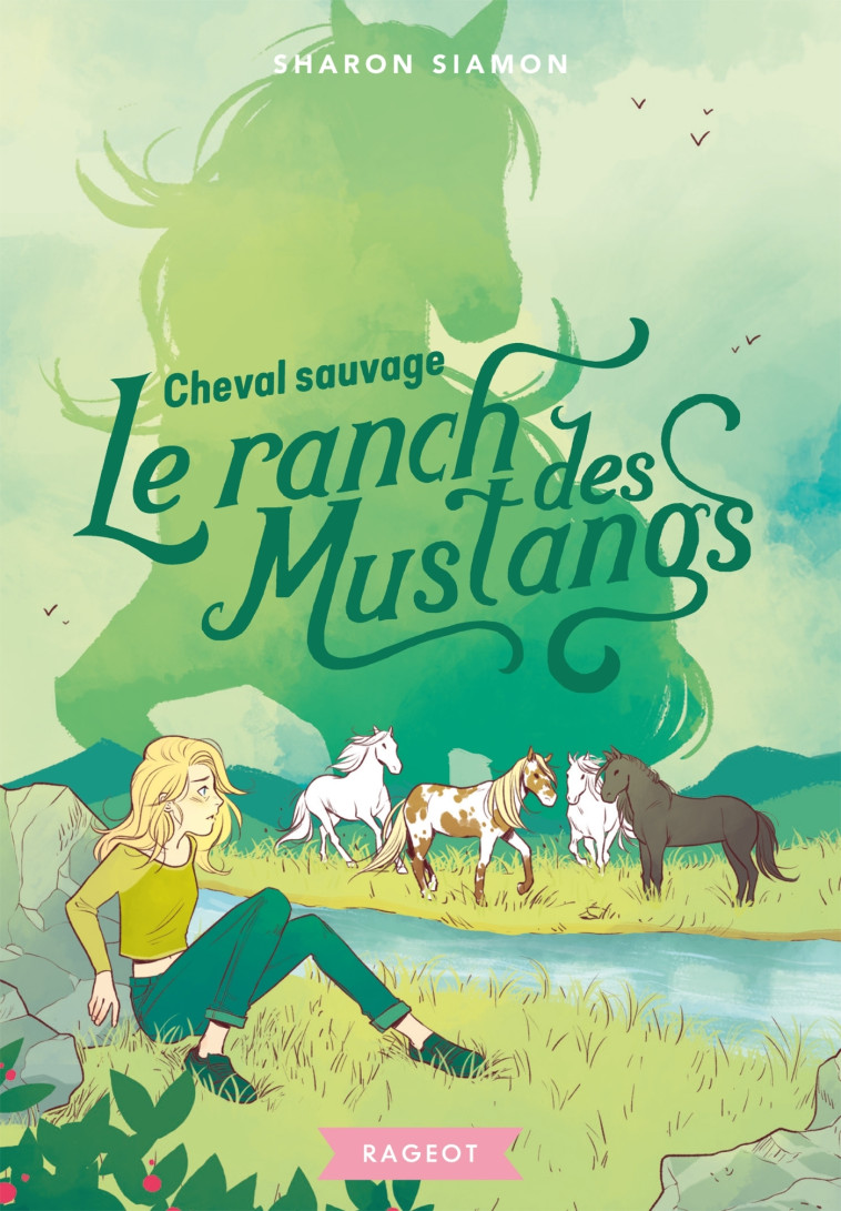 Le ranch des Mustangs - Cheval sauvage - Sharon Siamon - RAGEOT