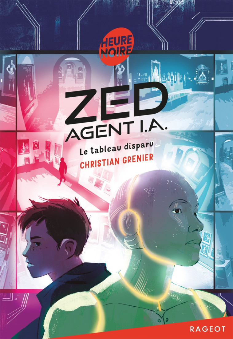 Zed, agent I.A. - Le tableau disparu - Christian Grenier - RAGEOT