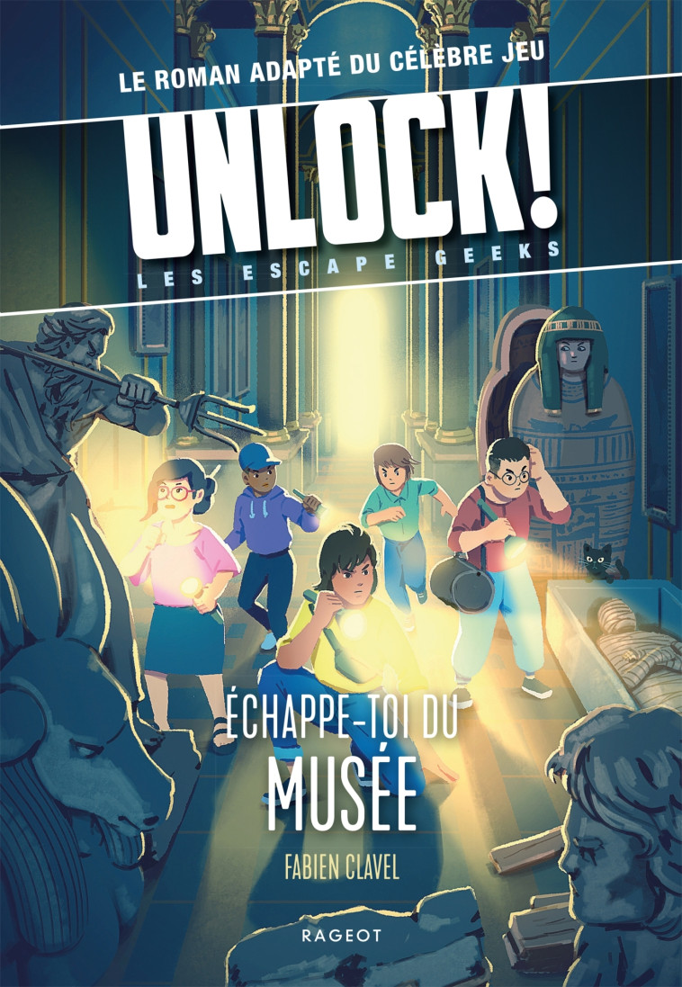 Unlock! Les Escape Geeks - Échappe-toi du musée ! - Fabien Clavel - RAGEOT