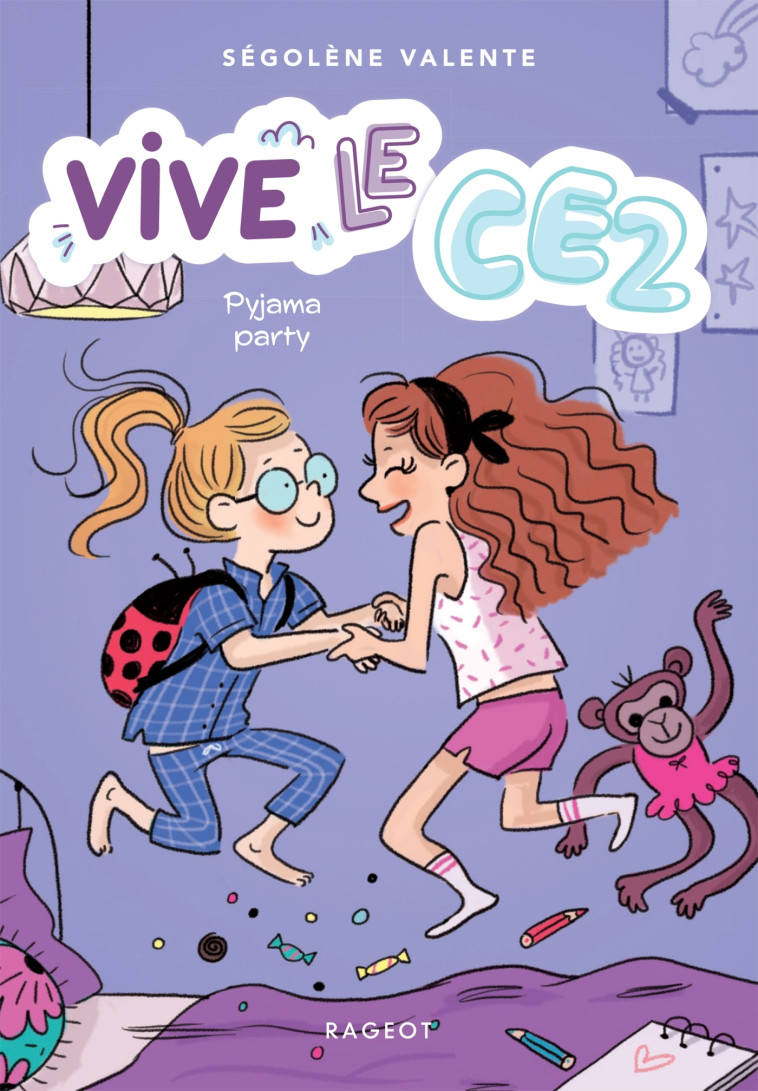 Vive le CE2 ! Pyjama party - Ségolène Valente - RAGEOT