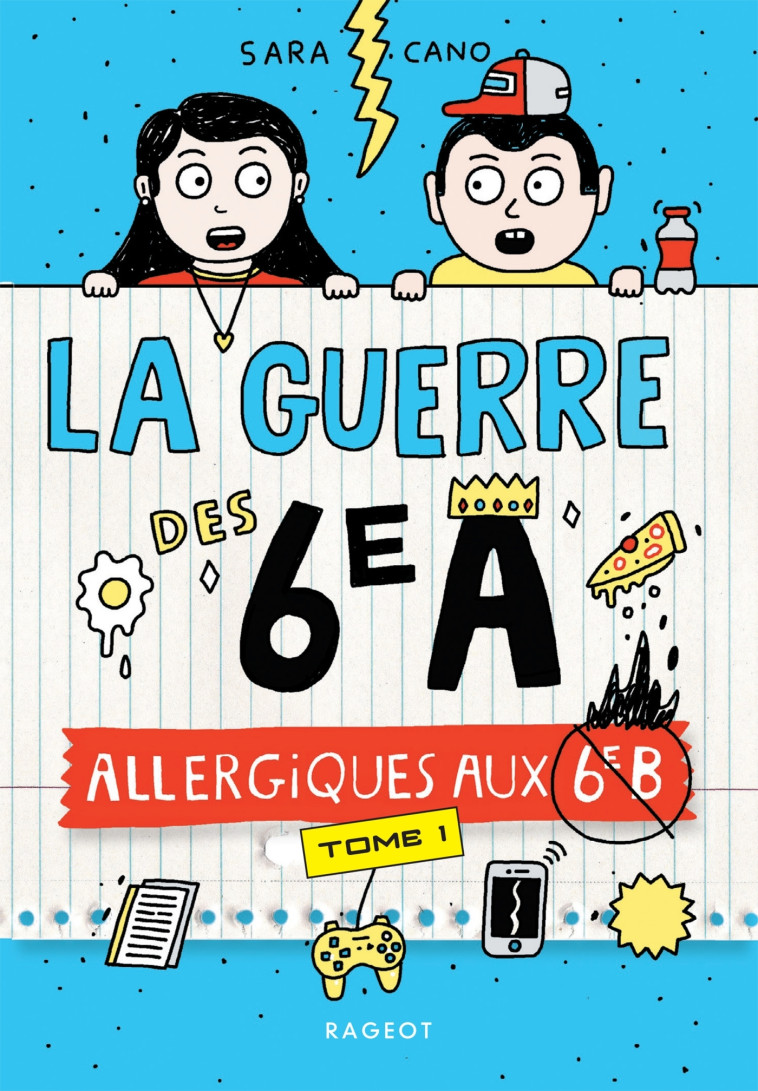 La guerre des 6e A - Allergiques aux 6e B - Sara Cano - RAGEOT