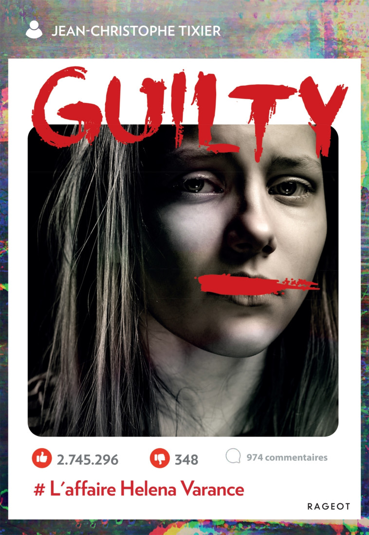 Guilty - L'affaire Helena Varance - Jean-Christophe Tixier - RAGEOT