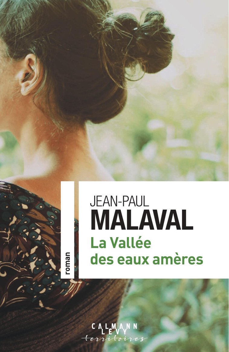 La Vallée des eaux amères - Jean-Paul Malaval - CALMANN-LEVY