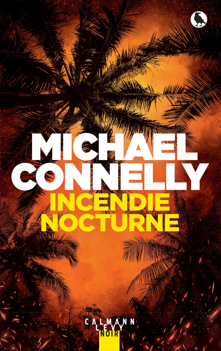 Incendie nocturne - Michael Connelly - CALMANN-LEVY