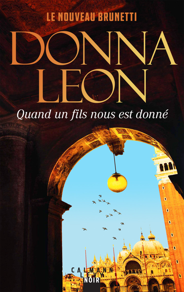 Quand un fils nous est donné - Donna Leon - CALMANN-LEVY