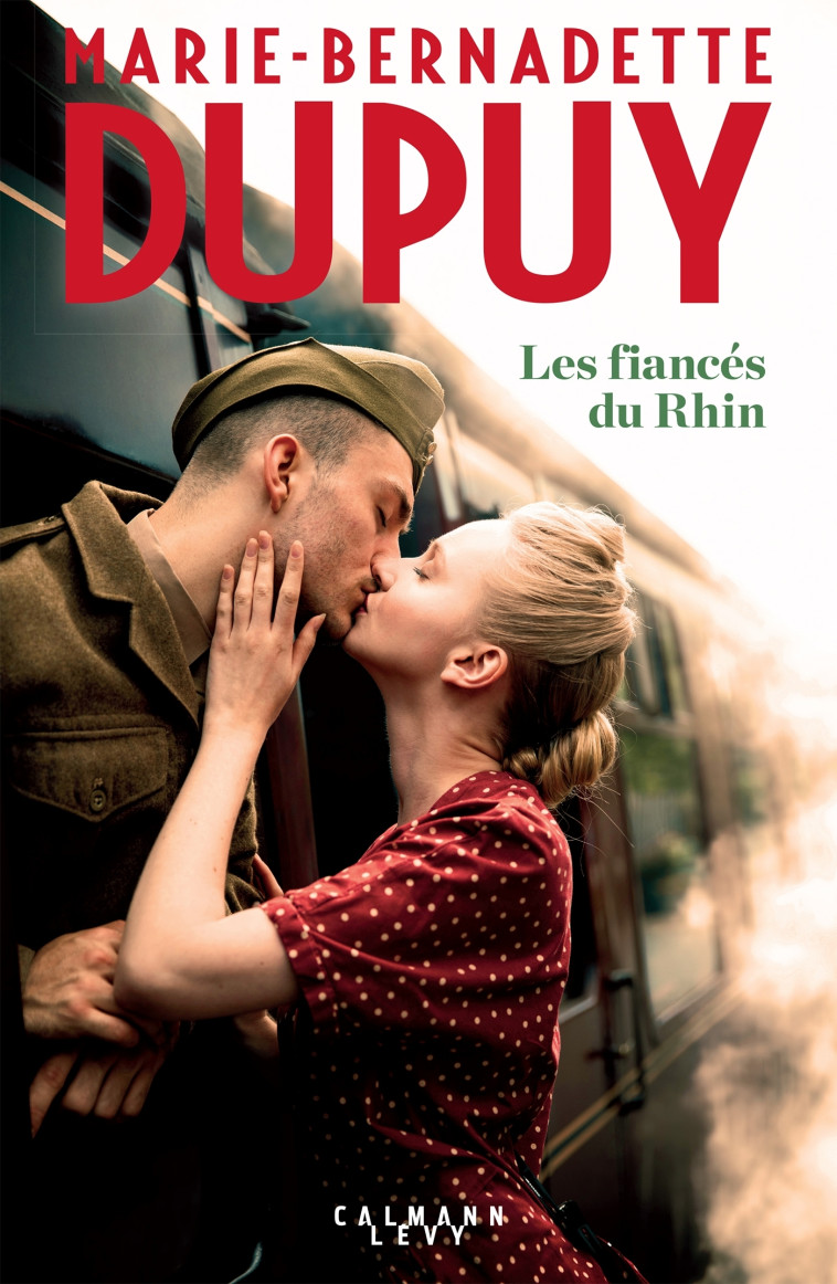 Les Fiancés du Rhin - Nouvelle édition - Marie-Bernadette Dupuy - CALMANN-LEVY