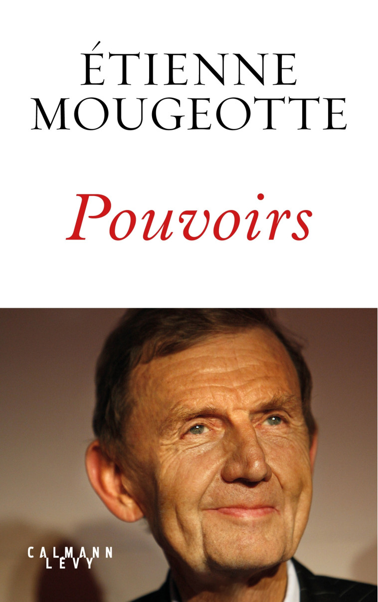 Pouvoirs - Etienne Mougeotte - CALMANN-LEVY