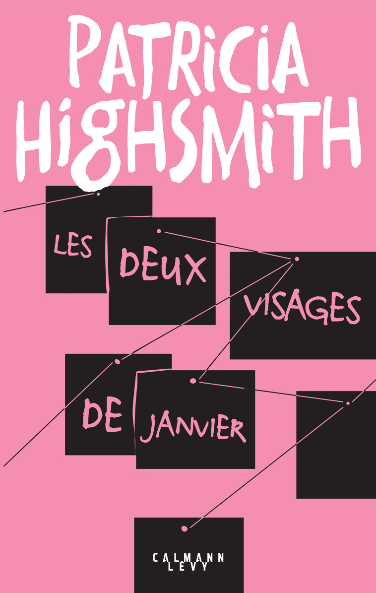 Les deux visages de Janvier - Patricia Highsmith - CALMANN-LEVY