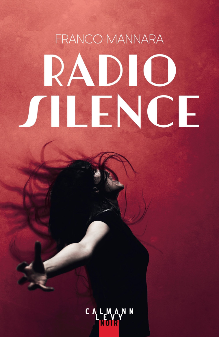 Radio Silence - Franco Mannara - CALMANN-LEVY